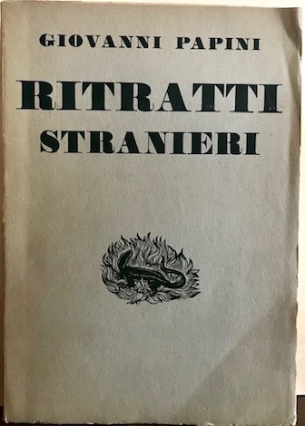 Giovanni Papini Ritratti stranieri (1908-1921) 1932 Firenze Vallecchi Editore